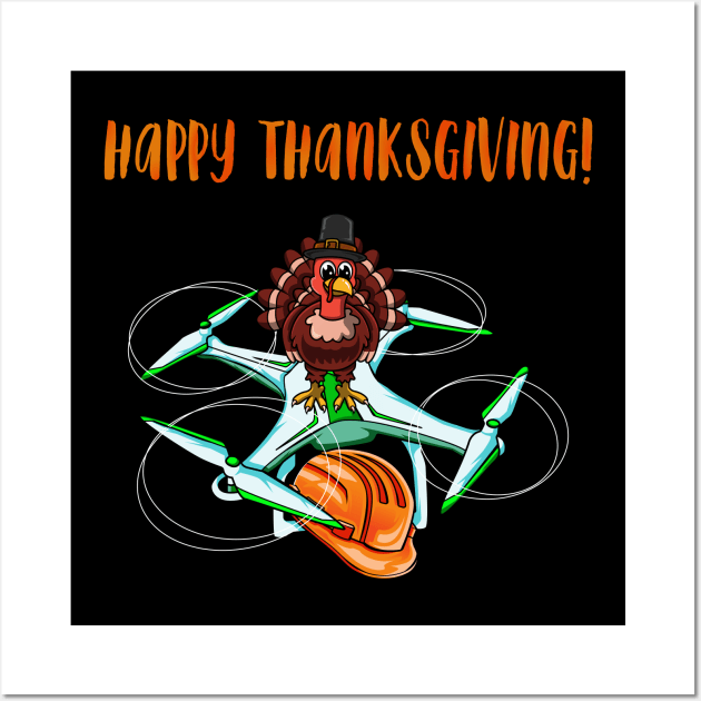 Drone #3 Thanksgiving Edition Wall Art by Merch By Engineer